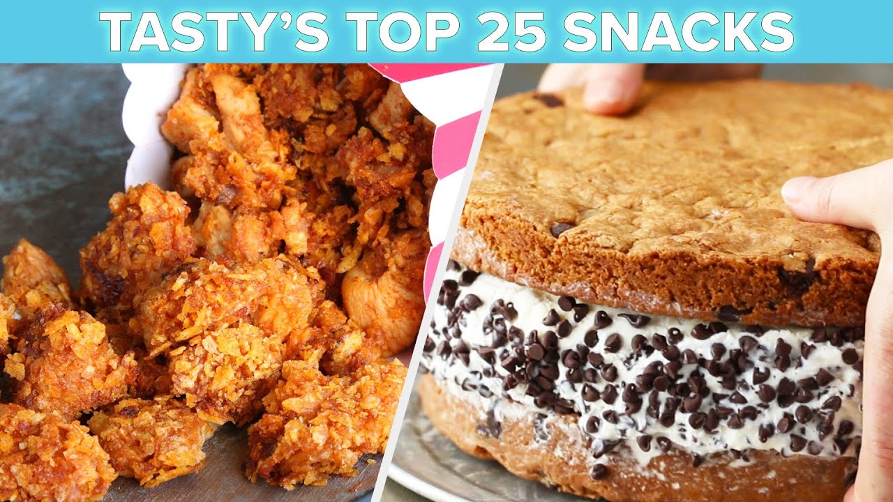 Tasty’s Top 25 Snacks