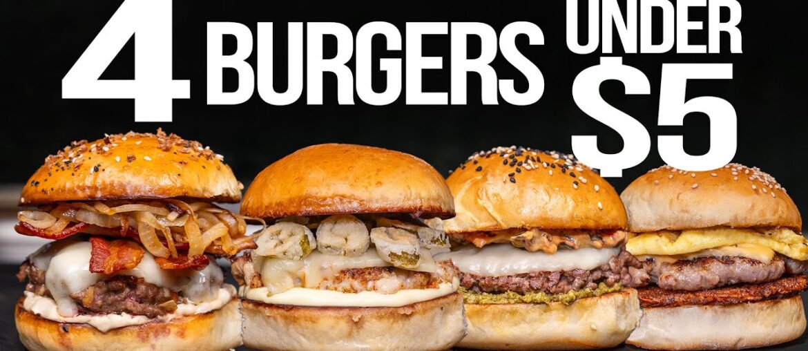 4 INSANELY EPIC BURGER RECIPES (AND THEY'RE ALL UNDER $5!) TO MAKE AT HOME | SAM THE COOKING GUY