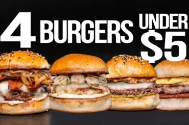 4 INSANELY EPIC BURGER RECIPES (AND THEY'RE ALL UNDER $5!) TO MAKE AT HOME | SAM THE COOKING GUY