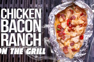 CHICKEN BACON RANCH FOIL PACKETS ON THE GRILL (SO EASY / SO DELICIOUS!) | SAM THE COOKING GUY