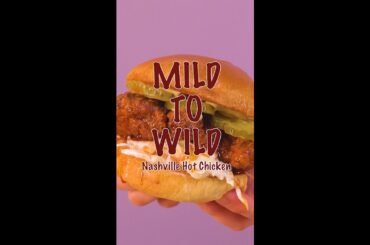 Mild to Wild Ep. 3 Nashville Hot Chicken Sandwich