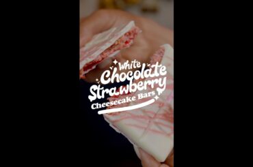 White Chocolate Strawberry Cheesecake Bars