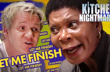 LET ME FINISH!!! | Kitchen Nightmares | Gordon Ramsay