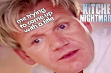 you've seen this before but you'll watch it again | Kitchen Nightmares | Gordon Ramsay