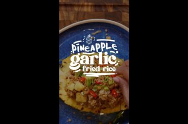 Sweet & Savory Pineapple Garlic Fried Rice