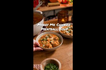 Marry Me Chicken Meatball Soup