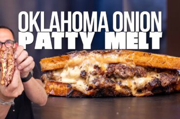 THE OKLAHOMA ONION BURGER PATTY MELT (OMG!) SAM THE COOKING GUY