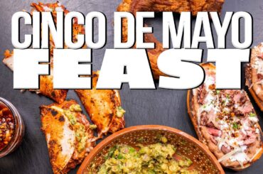 THE ULTIMATE CINCO DE MAYO PARTY FEAST v2 | SAM THE COOKING GUY