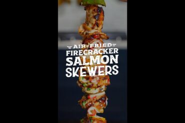 Firecreaker Salmon Skewers