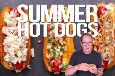 HOT DOG HEAVEN: 3 MUST-TRY SUMMER DOGS | SAM THE COOKING GUY