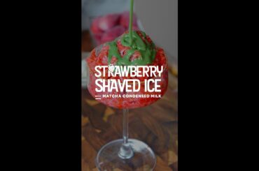 Strawberry Shaved Ice with Matcha Condensed Milk