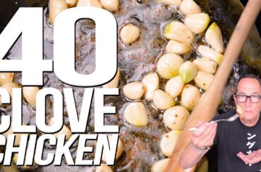 40 CLOVES OF GARLIC CHICKEN (YES, FORTY!) | SAM THE COOKING GUY