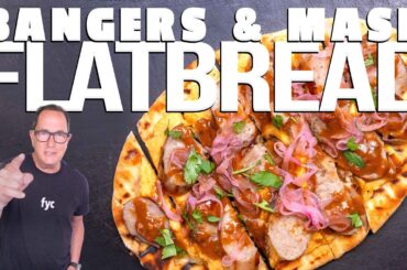 BANGERS & MASH... ON A FLATBREAD?! (BRITISH COMFORT FOOD UPGRADE) | SAM THE COOKING GUY