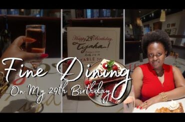 Fine Dining for my 29th Birthday! 🥳🎂😌🥂❤️✨️ - Mini Vlog #18