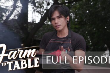 Chef JR Royol cooks 'Molo Soup' and 'Bulanglang' his way (Full Episode) | Farm to Table