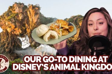 Our Go-To Dining at Disney's Animal Kingdom | Disney Dining Show