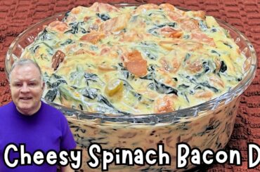 Cheesy Spinach Bacon Dip - Your Super Bowl Party NEEDS This Dip!