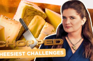 Cheesiest Challenges in Chopped History 🧀 | Food Network