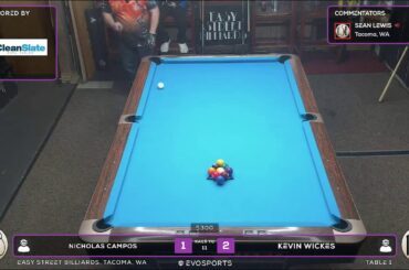 NICHOLAS CAMPOS vs KEVIN WICKES - EASY STREET BILLIARDS - TABLE 1 | EvoSports