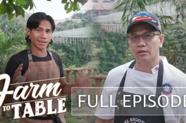 Chef Welly Rosales joins Chef JR Royol for a Chinese food special (Full Episode) | Farm to Table