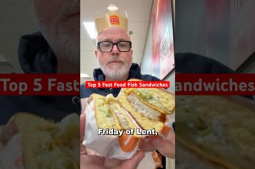 Top 5 Fast Food Fish Sandwiches For Lent