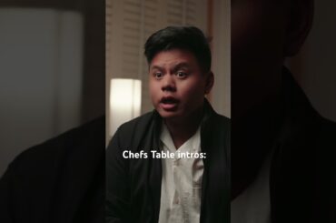 Chefs Table Intros be like