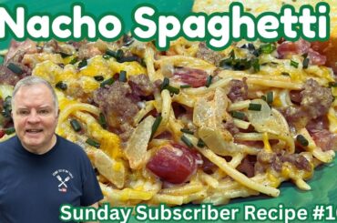 Nacho Spaghetti- A New Twist on a Favorite Meal! - Sunday Subscriber Recipe #109