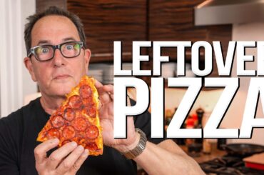 LEFTOVER PIZZA WILL NEVER BE THE SAME...