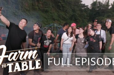 Celebrate 5 years of ‘Farm to Table’ at Ultimate Chef Camp in Cavite! (Full Episode) | Farm to Table