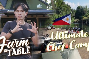Chef JR Royol brings top chefs together at ‘Ultimate Chef Camp’ in Maragondon! | Farm to Table