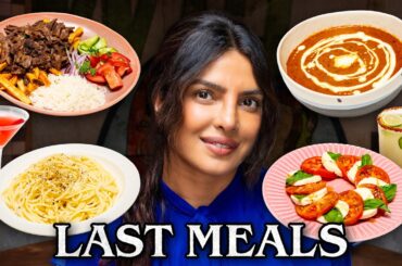 Priyanka Chopra Jonas Eats Her Last Meal