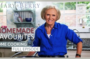 Mary Berry’s Home & Family Cooking | Recipes Made for Sharing | Full Episode