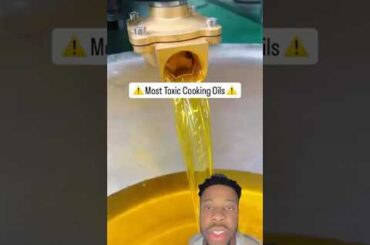 Most Toxic Cooking Oils ⚠️🛢️ #oil #cooking #health #food