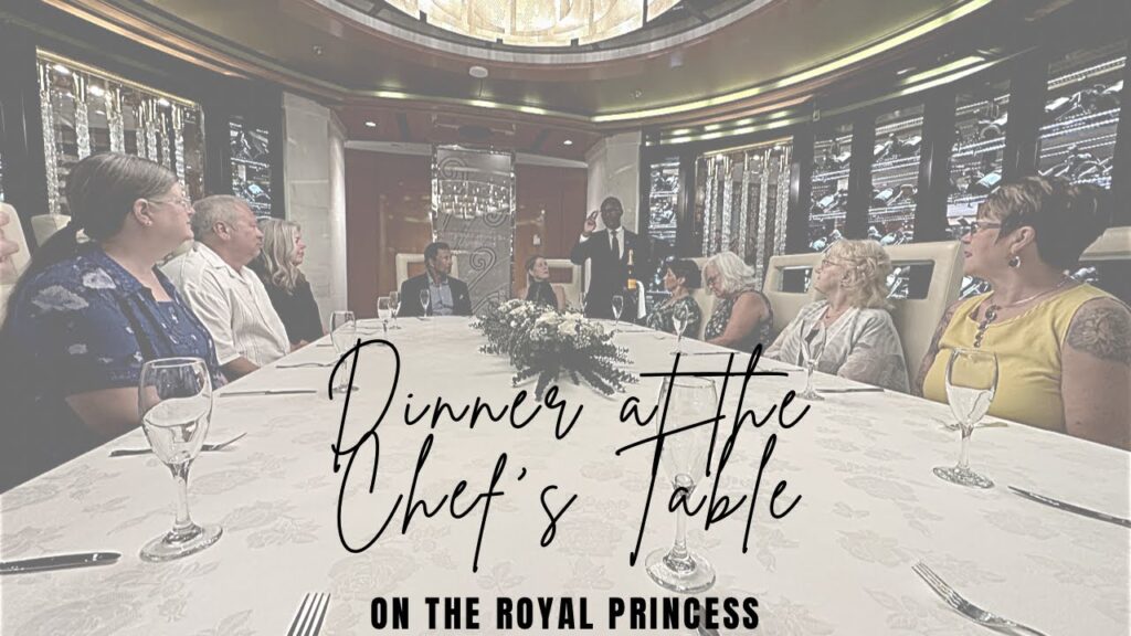 The Chef’s Table on board the Royal Princess