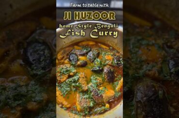 🐟 Homestyle Bengali Fish Curry | Farm to Table with Ji Huzoor 🌾Chef Harpal Singh