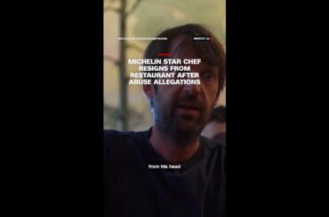 Michelin star chef resigns from restaurant after abuse allegations