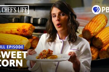 Southern Sweet Corn | Vivian Howard's A Chef's Life | Full Episode
