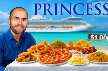 I Ate Princess Cruise Food for 4 Days ($1000 review)