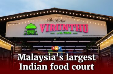 ‘Virunthu at KL Town’: Malaysia’s largest Indian food court