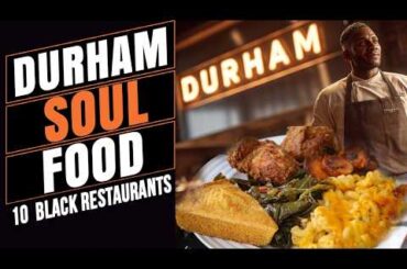Durham NC - Top 10 Soul Food & Black Owned Restaurants | #BlackOwned