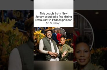 NJ couple acquires a $3.3 million fine dining restaurant in Philadelphia.#Success #Entrepreneur
