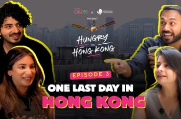 The Final Course in Hong Kong | Hungry In Hong Kong | Episode 3 | Dice Media