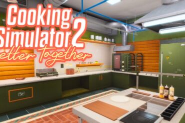 A Fresh Start in the Kitchen | Cooking Simulator 2 | First Look
