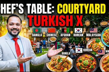 Chef's Table Courtyard X restaurant X Turkish X Bangla, Chinese, Afghan, Korean, Malaysian