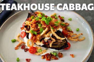 Steakhouse Cabbage with Whipped Blue Cheese | Food Wishes