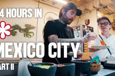 24HRS in MEXICO CITY - A Michelin Chef Shows Us Where He Eats - Part 2