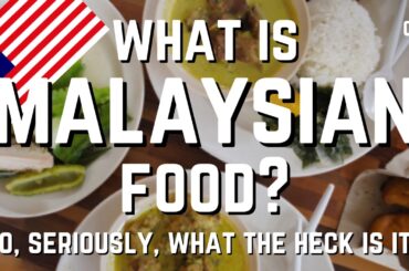 Malaysian Cuisine: Making Sense of Southeast Asia's Most Complicated Food Culture(s)