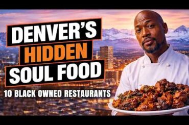 Denver - Top 10 Soul Food & Black Owned Restaurants | #BlackOwned