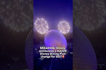 Disney Announces a MAJOR Dining Plan Change for 2027 ‼️