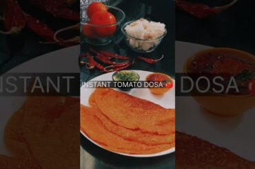 instant tomato dosa 🍅😋#food #viral #recipe #cooking #shortvideos #special